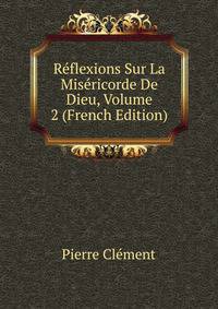 Reflexions Sur La Misericorde De Dieu, Volume 2 (French Edition)