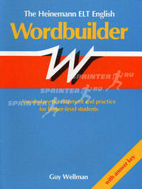 Wordbuilder The Heinemann ELT English. Vocabulary development and practice for higher-leveled students with answer key