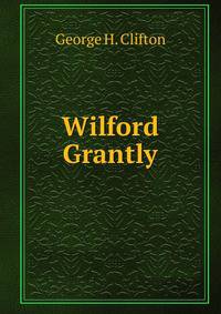 Wilford Grantly