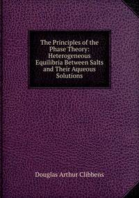 The Principles of the Phase Theory: Heterogeneous Equilibria Between Salts and Their Aqueous Solutions
