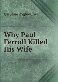 Why Paul Ferroll Killed His Wife
