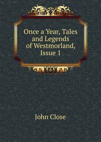 Once a Year, Tales and Legends of Westmorland, Issue 1