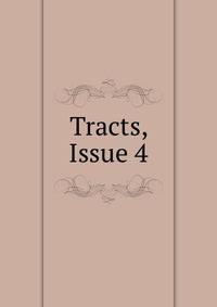 Tracts, Issue 4
