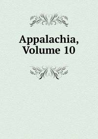 Appalachia, Volume 10
