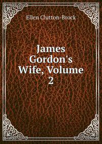 James Gordon's Wife, Volume 2