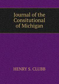 Journal of the Consitutional of Michigan.