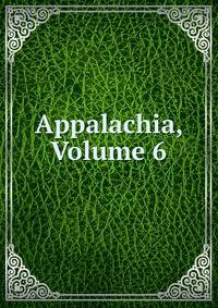 Appalachia, Volume 6