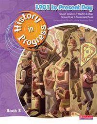 History in Progress. Pupil's Book 3 (1901-Present)
