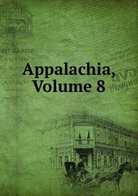 Appalachia, Volume 8