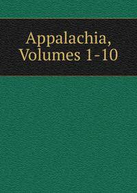 Appalachia, Volumes 1-10