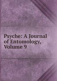 Psyche: A Journal of Entomology, Volume 9
