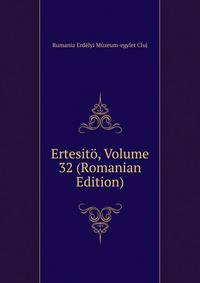 Ertesito, Volume 32 (Romanian Edition)