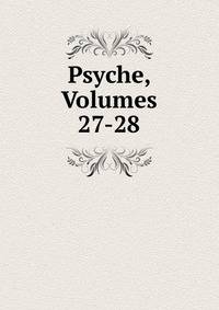 Psyche, Volumes 27-28