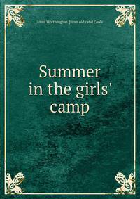 Summer in the girls' camp