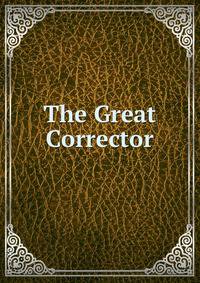 The Great Corrector