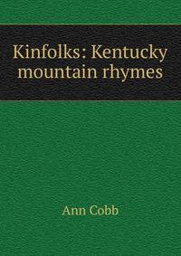 Kinfolks: Kentucky mountain rhymes