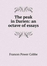 The peak in Darien: an octave of essays
