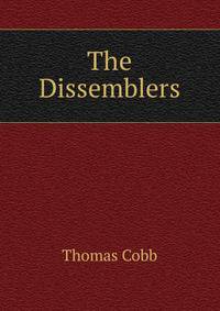 The Dissemblers