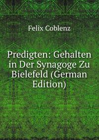Predigten: Gehalten in Der Synagoge Zu Bielefeld (German Edition)