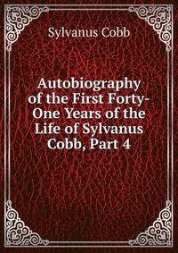 Autobiography of the First Forty-One Years of the Life of Sylvanus Cobb, Part 4