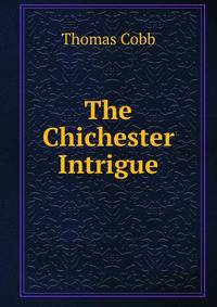 The Chichester Intrigue