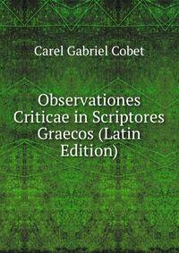 Observationes Criticae in Scriptores Graecos (Latin Edition)