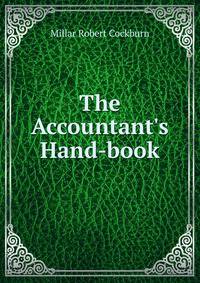 The Accountant's Hand-book