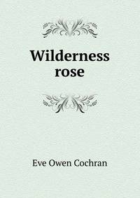 Wilderness rose