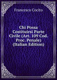 Chi Possa Costituirsi Parte Civile (Art. 109 Cod. Proc. Penale) (Italian Edition)
