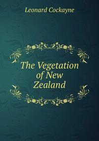 The Vegetation of New Zealand