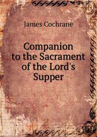 Companion to the Sacrament of the Lord's Supper