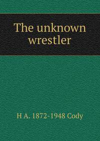 The unknown wrestler