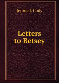 Letters to Betsey