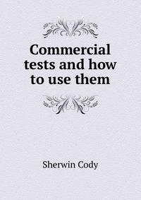 Commercial tests and how to use them