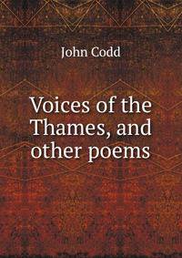 Voices of the Thames, and other poems