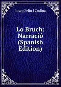 Lo Bruch: Narracio (Spanish Edition)