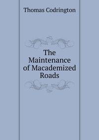 The Maintenance of Macademized Roads