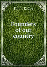 Founders of our country