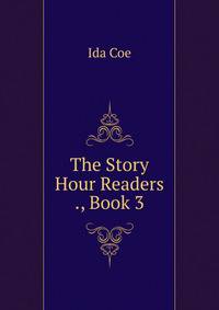 The Story Hour Readers ., Book 3