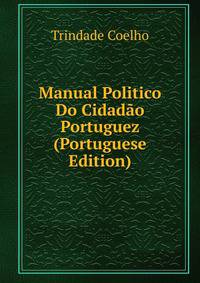Manual Politico Do Cidadao Portuguez (Portuguese Edition)
