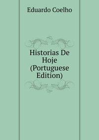 Historias De Hoje (Portuguese Edition)
