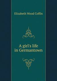 A girl's life in Germantown