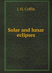 Solar and lunar eclipses