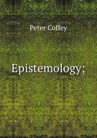 Epistemology;