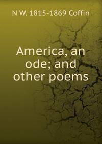 America, an ode; and other poems