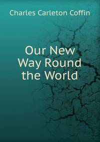 Our New Way Round the World.