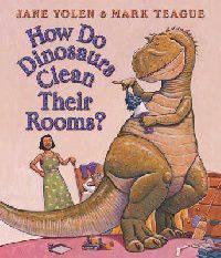 How Do Dinosaurs Clean Their Rooms? board book
