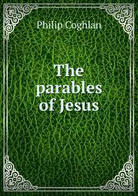The parables of Jesus