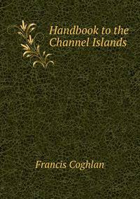 Handbook to the Channel Islands