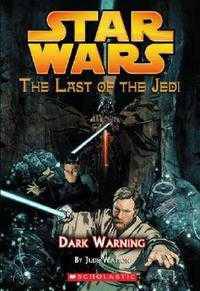 Star Wars: The Last of the Jedi: Dark Warning